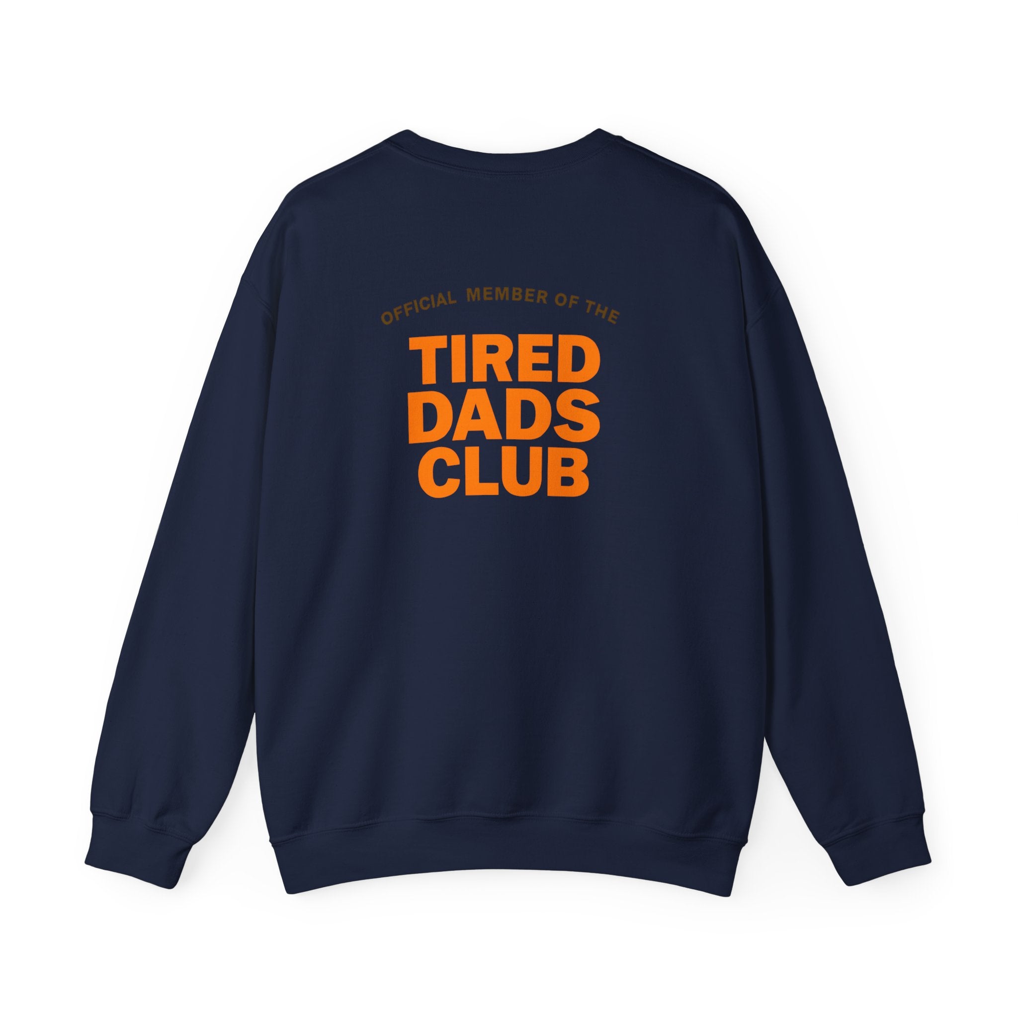 Tired Dads Club Sweatshirt - Cozy Crewneck, Personalized Gift for Dads, Perfect for Father's Day, Casual Wear, Everyday Comfort