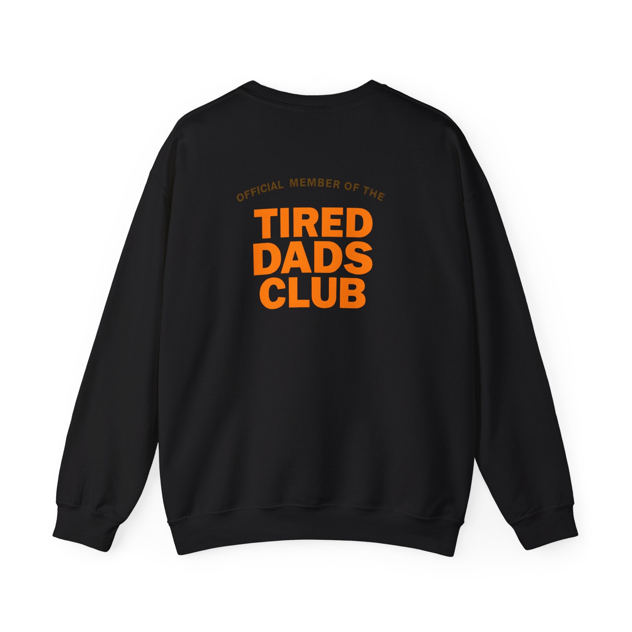 Tired Dads Club Sweatshirt - Cozy Crewneck, Personalized Gift for Dads, Perfect for Father's Day, Casual Wear, Everyday Comfort