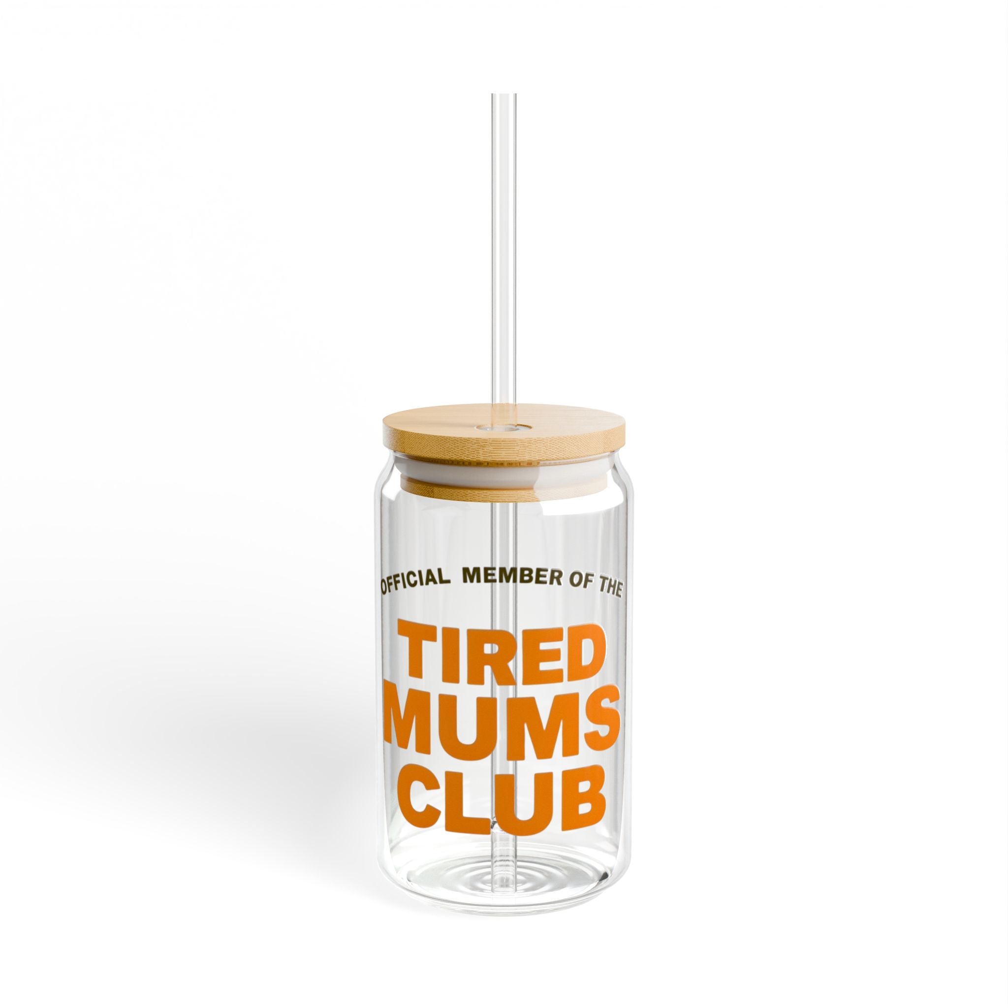 Tired Mums Club Sipper Glass, 16oz - Fun Hydration Jar, Perfect Gift for Moms, Cool Drinkware, Kids Playdate Accessories, Summer Parties