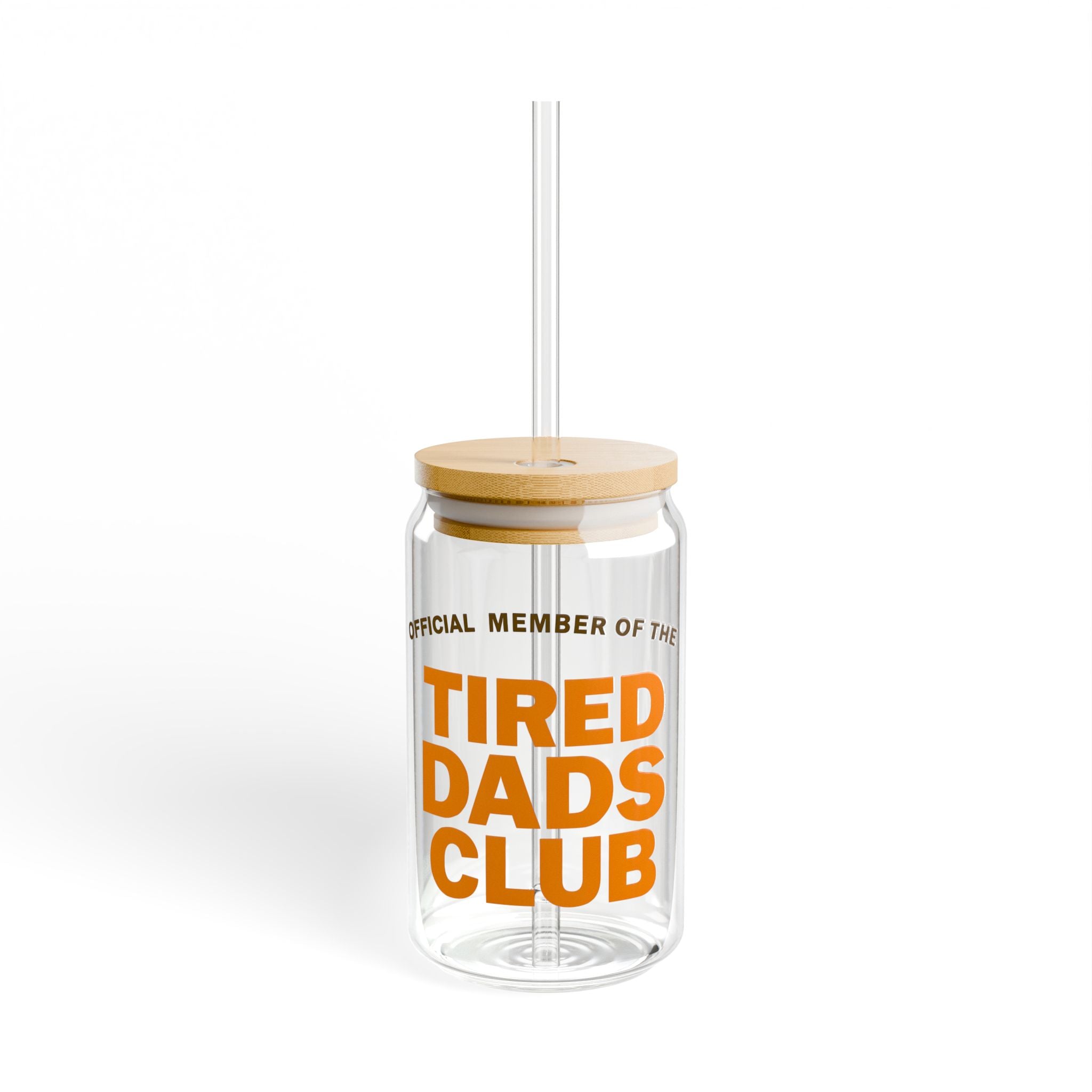 Tired Dads Club Sipper Glass, 16oz - Dad Gift, Reusable Drinkware, Fun Mug, Father's Day Present, Cool Beverage Container